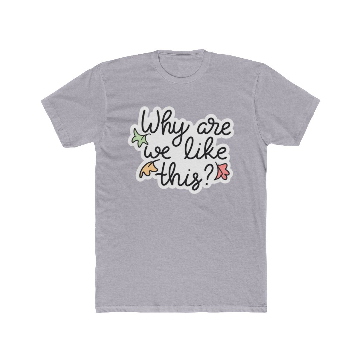 Heartstopper Why Are We Like This Quote T Shirt | Heartstopper Shop | Heartstopper Webcomic