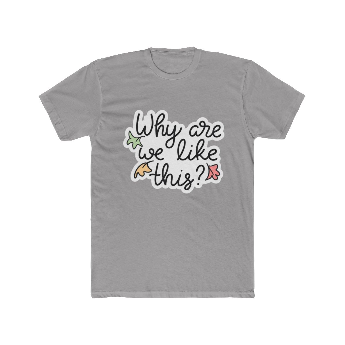 Heartstopper Why Are We Like This Quote T Shirt | Heartstopper Shop | Heartstopper Webcomic - Official t-shirts merchandise